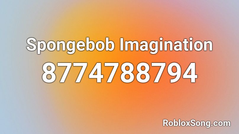 Spongebob Imagination Roblox ID