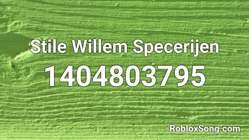 Stile Willem Specerijen Roblox ID