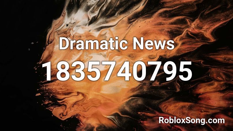 Dramatic News Roblox ID