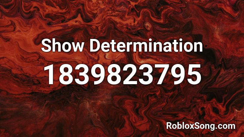 Show Determination Roblox ID