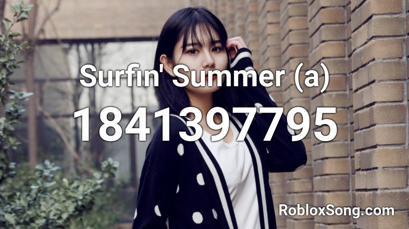 Surfin' Summer (a) Roblox ID