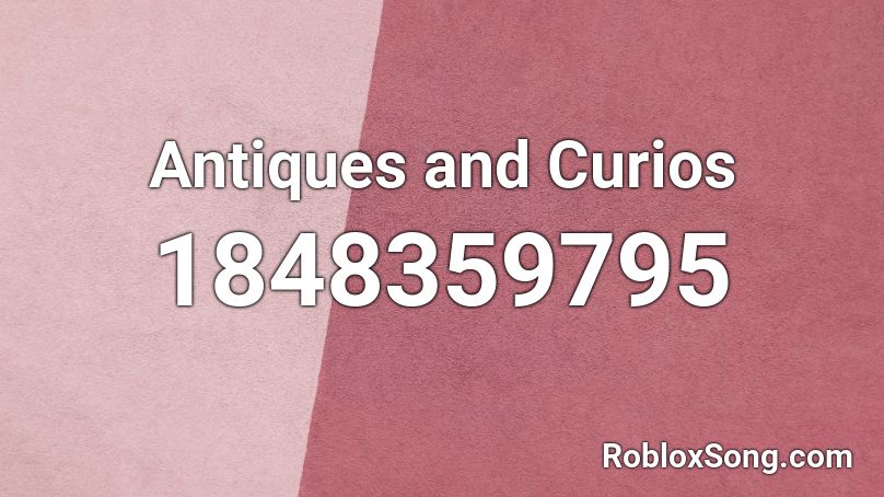 Antiques and Curios Roblox ID