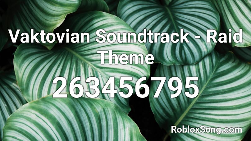 Vaktovian Soundtrack - Raid Theme Roblox ID
