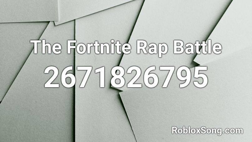 The Fortnite Rap Battle Roblox Id Roblox Music Codes - fortnite rap roblox id