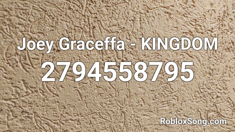 Joey Graceffa - KINGDOM Roblox ID