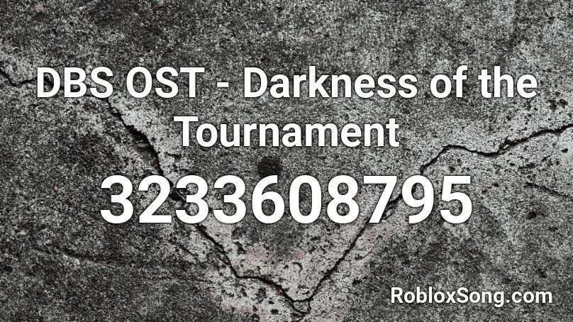 DBS OST - Darkness of the Tournament Roblox ID