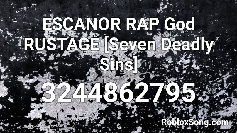 Escanor Rap God Rustage Seven Deadly Sins Roblox Id Roblox Music Codes - rap god roblox id code