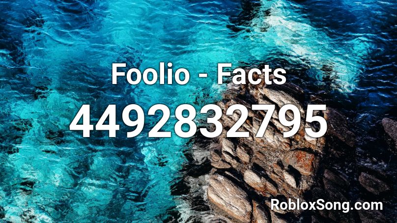 Foolio - Facts Roblox ID