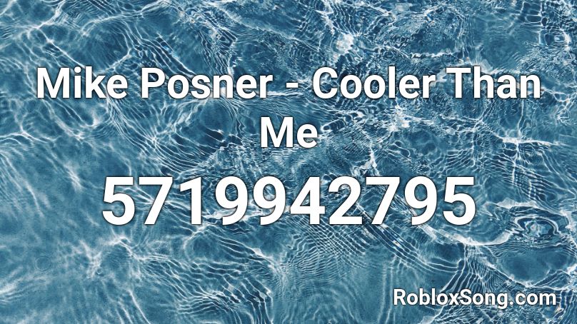 cooler than roblox song posner mike please remember rating button updated