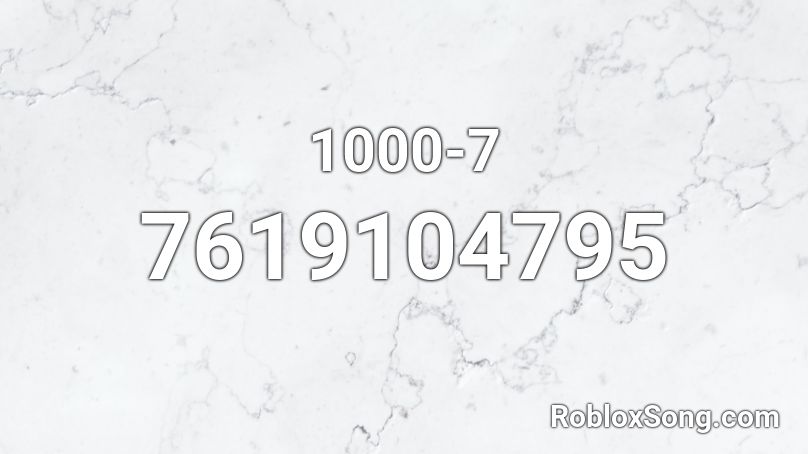 1000-7 Roblox ID