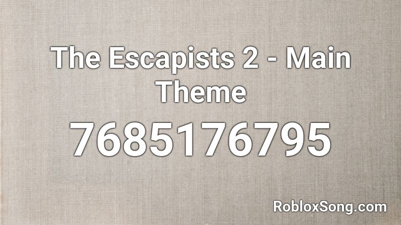 The Escapists 2 - Main Theme Roblox ID