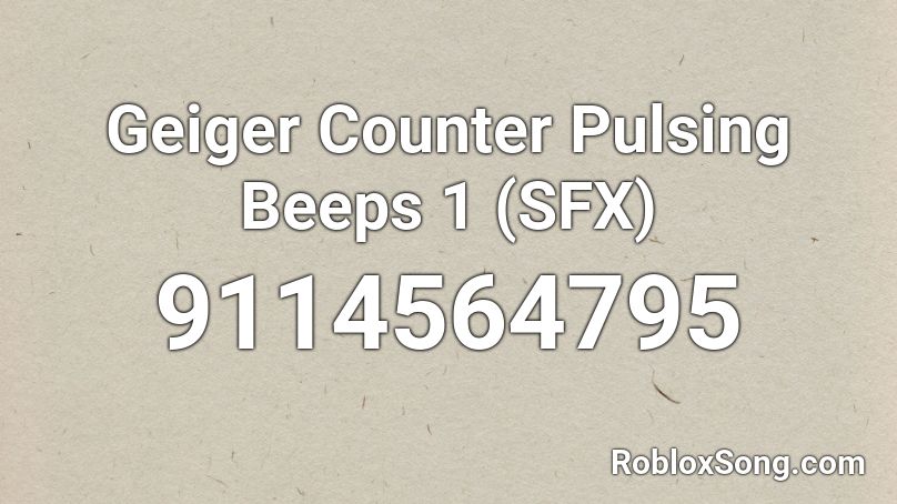 Geiger Counter Pulsing Beeps 1 (SFX) Roblox ID