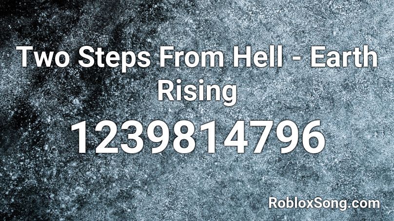 Two Steps From Hell - Earth Rising Roblox ID