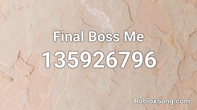 Final Boss Me Roblox ID
