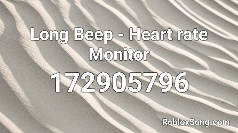 Long Beep Heart Rate Monitor Roblox Id Roblox Music Codes - rate roblox