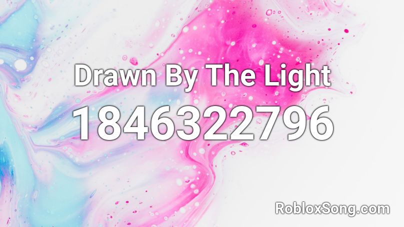 Drawn By The Light Roblox ID