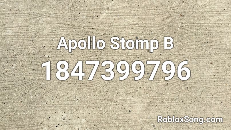 Apollo Stomp B Roblox ID