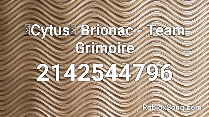 【Cytus】 Brionac - Team Grimoire Roblox ID