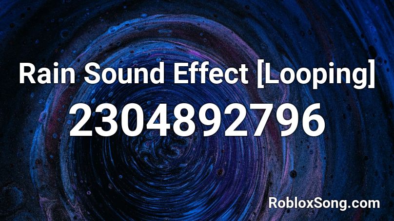 Rain Sound Effect [Looping] Roblox ID
