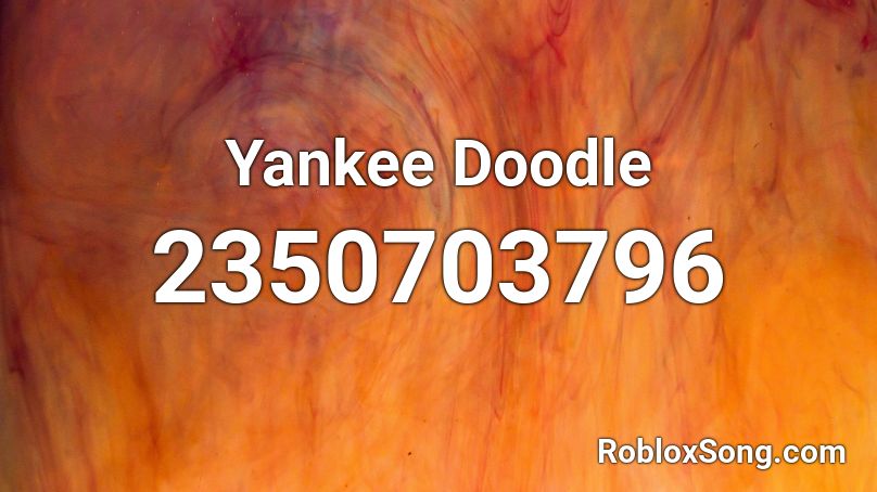 Yankee Doodle Roblox ID