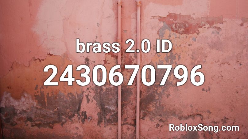 brass 2.0 ID Roblox ID