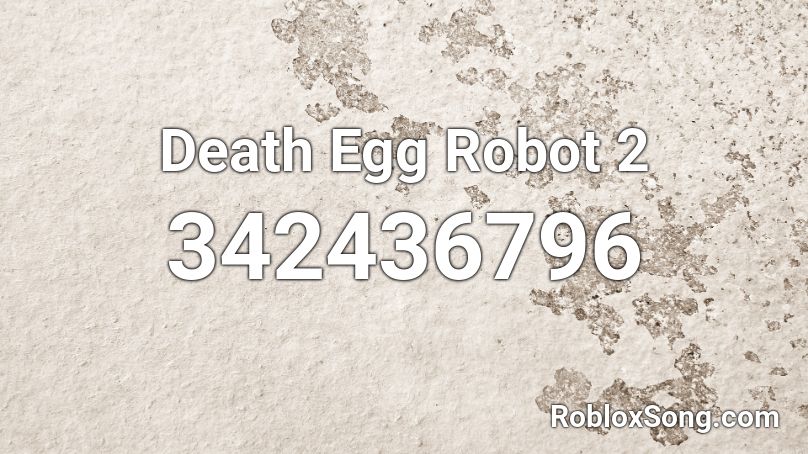 Death Egg Robot 2 Roblox ID