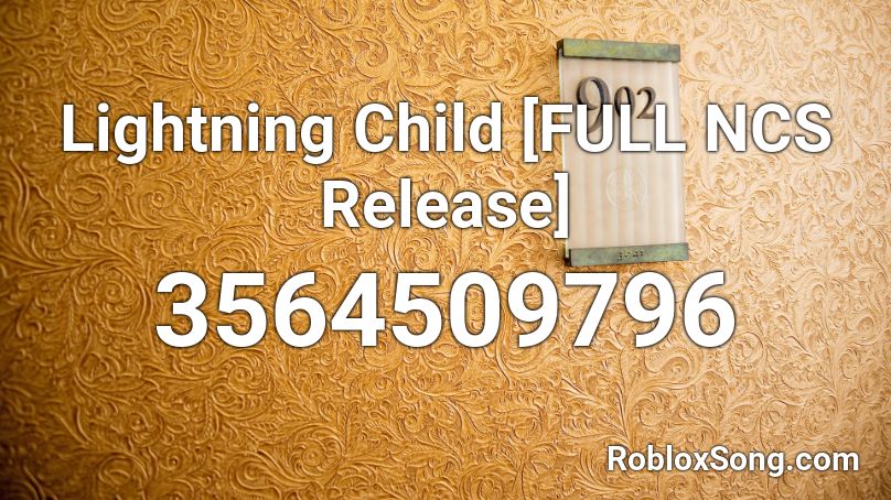 Lightning Child [FULL NCS Release] Roblox ID
