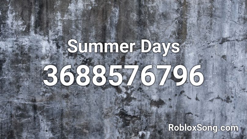 Summer Days Roblox ID