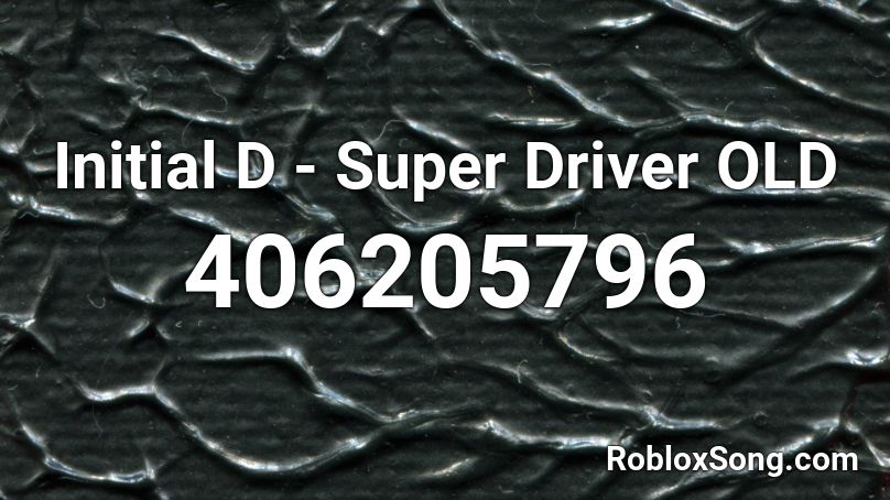Initial D - Super Driver OLD Roblox ID