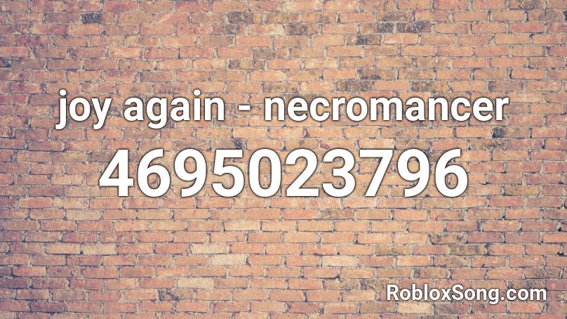 joy again - necromancer Roblox ID