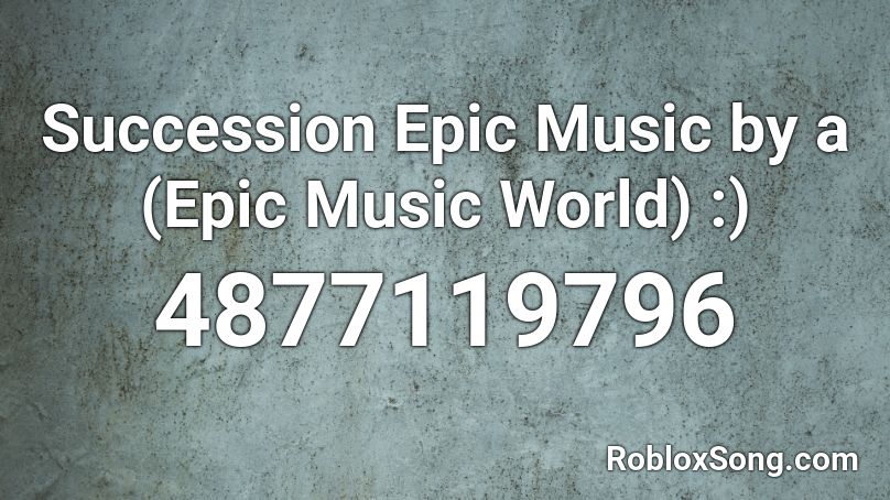 Epic Music Roblox Id