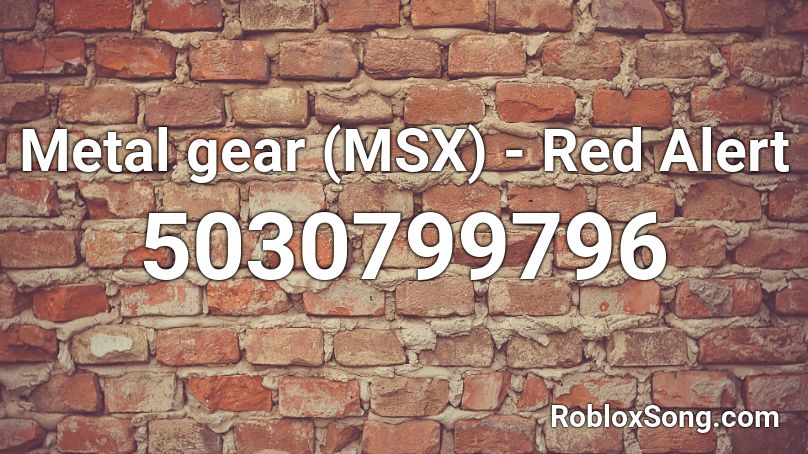 Metal gear (MSX) - Red Alert Roblox ID
