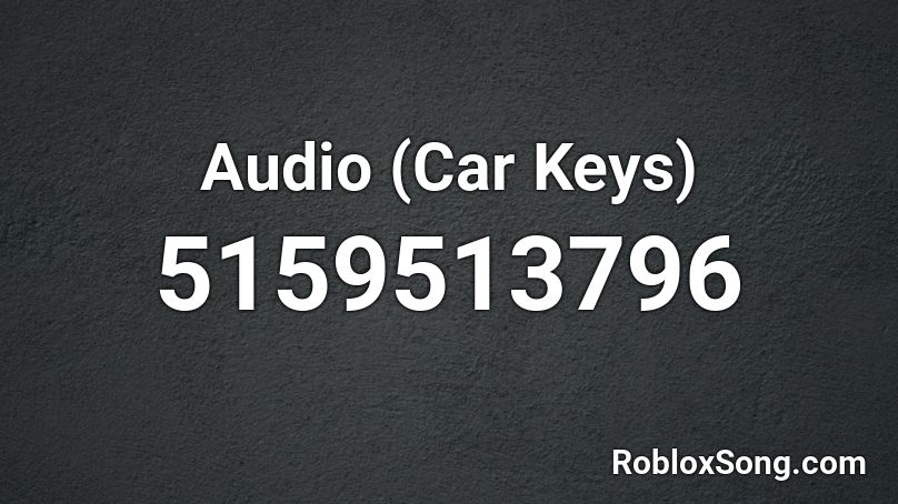 Audio (Car Keys) Roblox ID