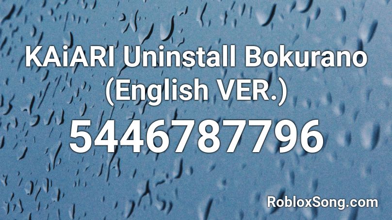 KAiARI Uninstall Bokurano (English VER.) Roblox ID