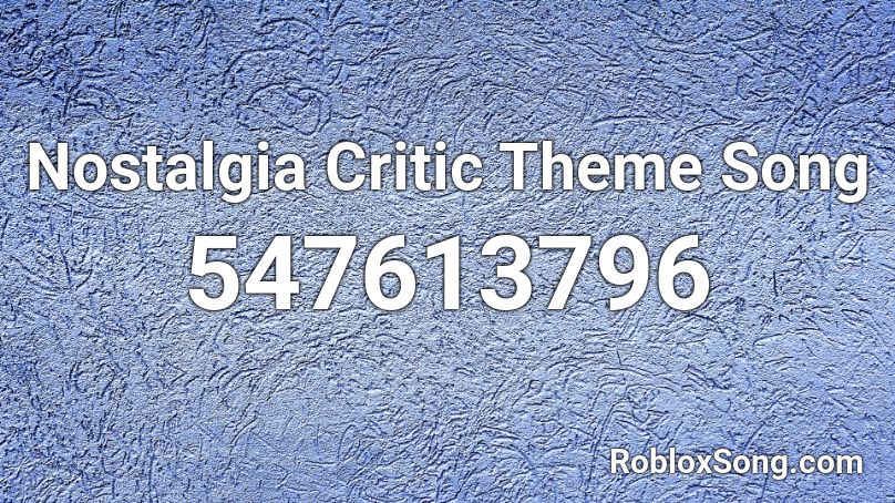 Nostalgia Critic Theme Song Roblox ID