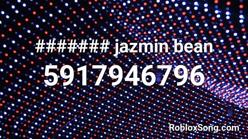 ####### jazmin bean Roblox ID