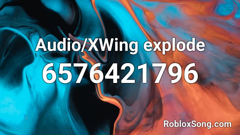 Audio/XWing explode Roblox ID