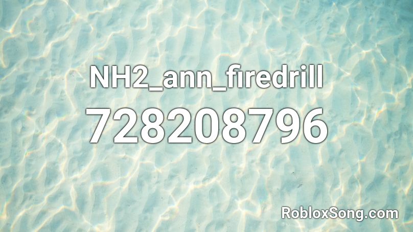 NH2_ann_firedrill Roblox ID