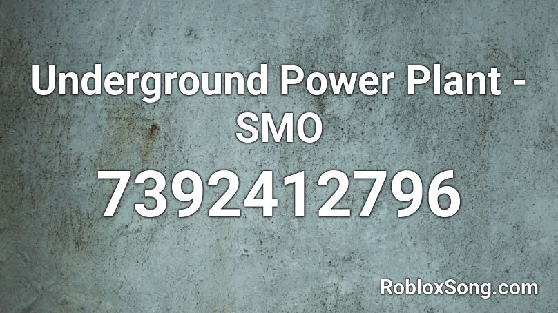 Underground Power Plant - SMO Roblox ID