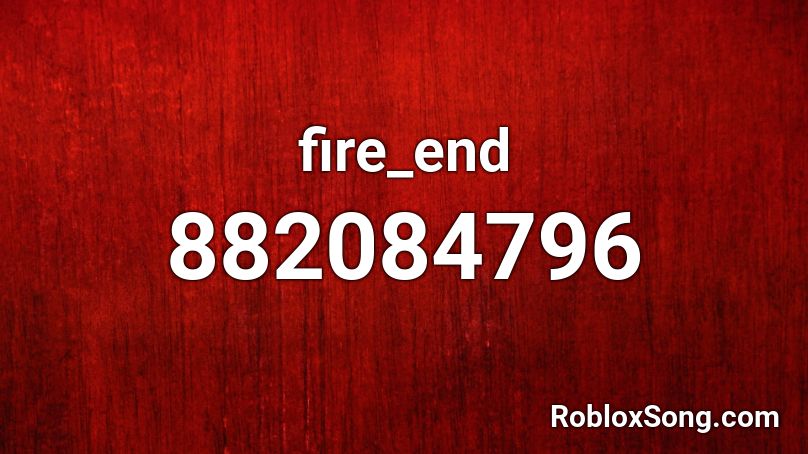 fire_end Roblox ID