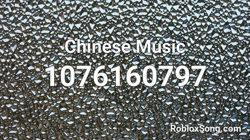 Chinese Music Roblox ID