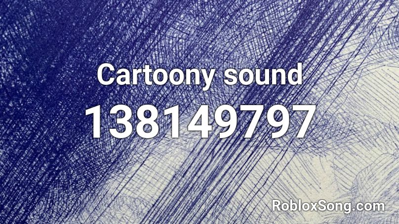Cartoony sound Roblox ID