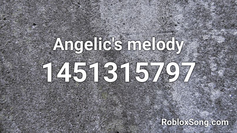 Angelic's melody  Roblox ID