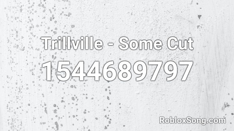 Trillville - Some Cut Roblox ID