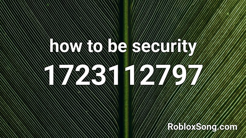 how to be security Roblox ID