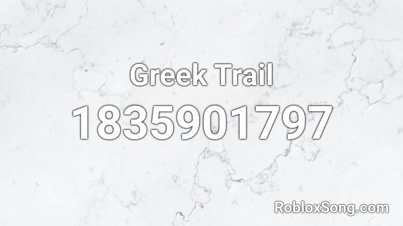 Greek Trail Roblox ID
