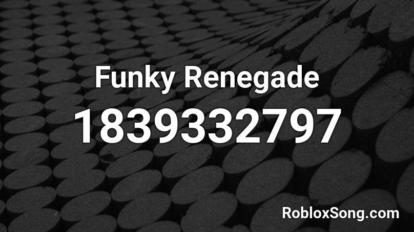 Funky Renegade Roblox ID