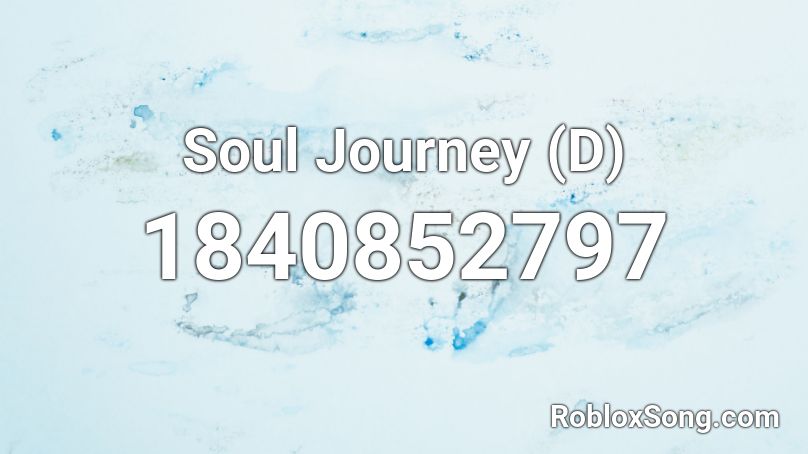 Soul Journey (D) Roblox ID