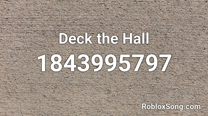 Deck the Hall Roblox ID