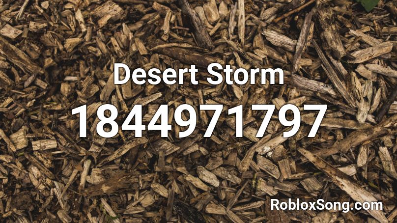 Desert Storm Roblox ID